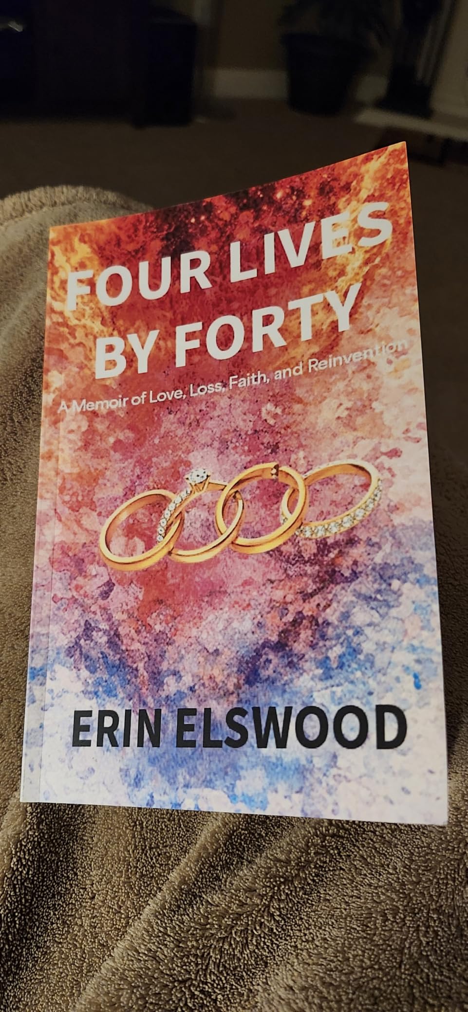 Four Lives by Forty: A Memoir of Love, Loss, Faith, and Reinvention customer photo 1