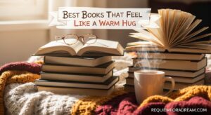 Best Books That Feel Like a Warm Hug