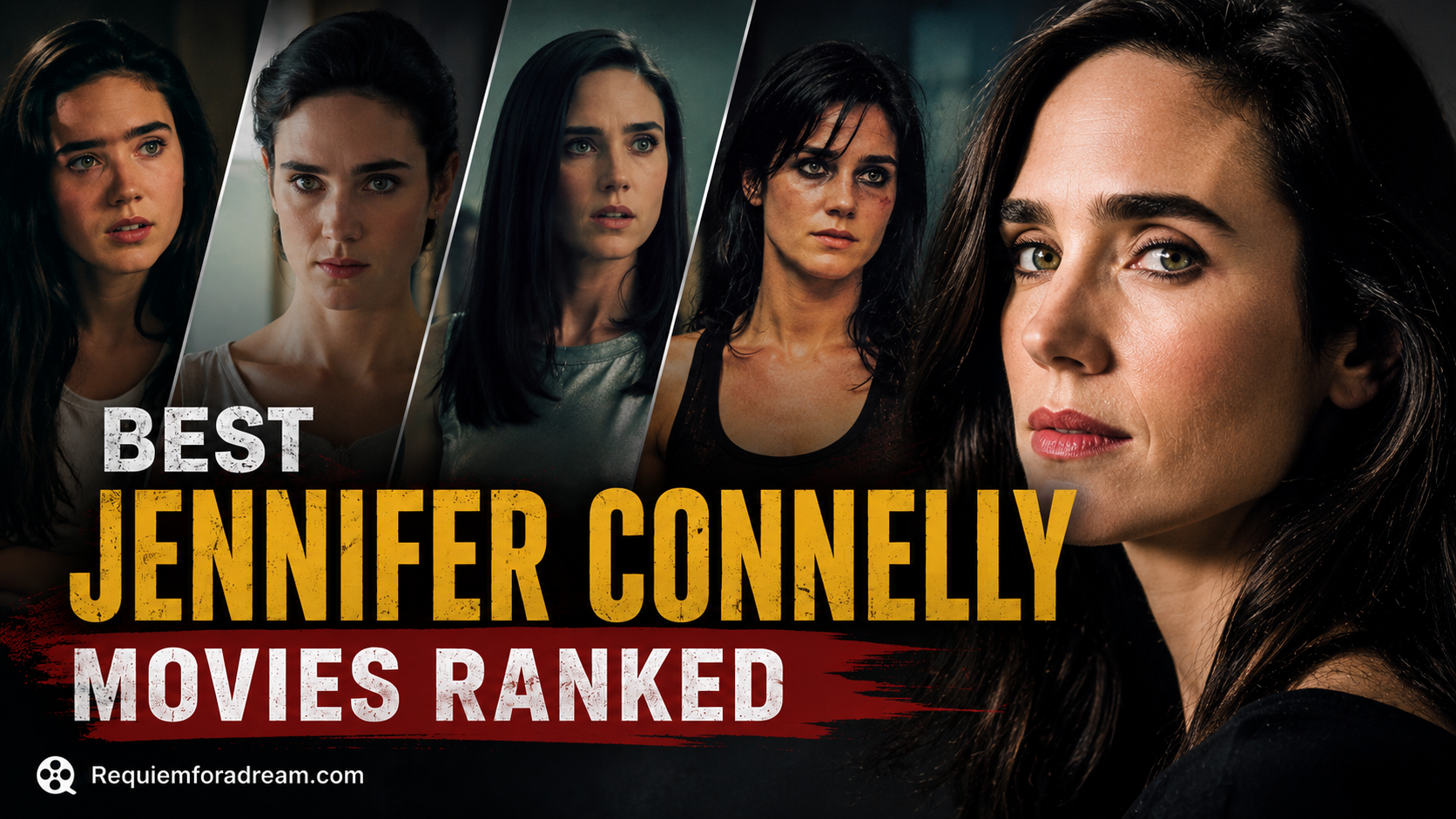 Best Jennifer Connelly Movies Ranked