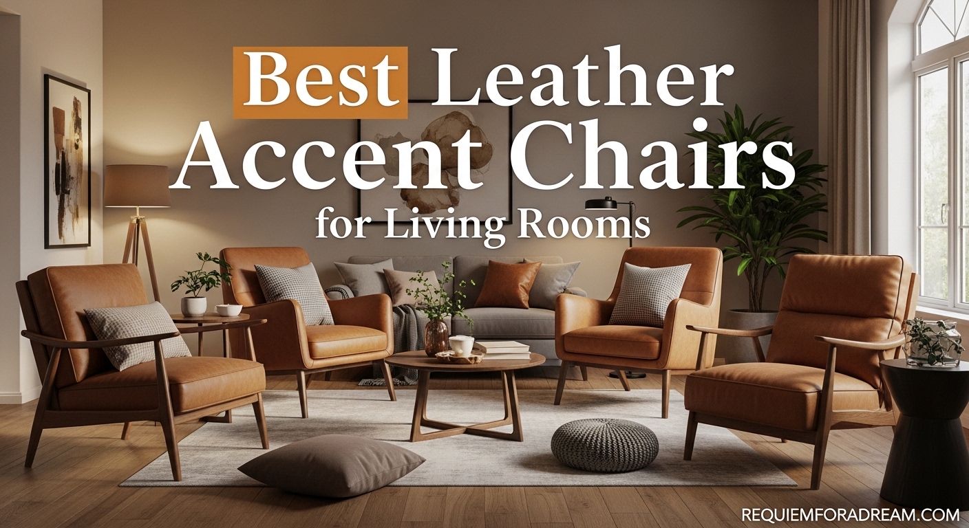 Best Leather Accent Chairs for Living Rooms