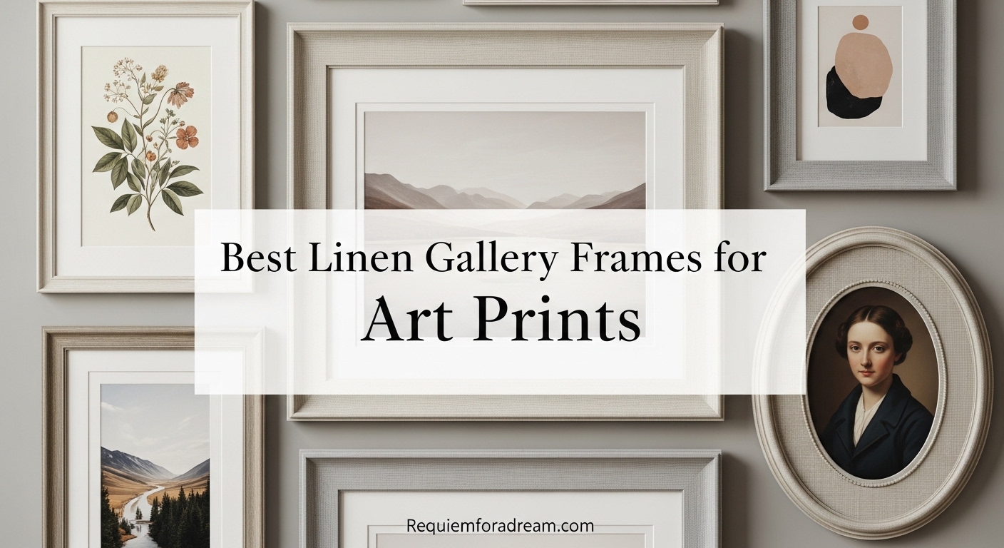 Best Linen Gallery Frames for Art Prints
