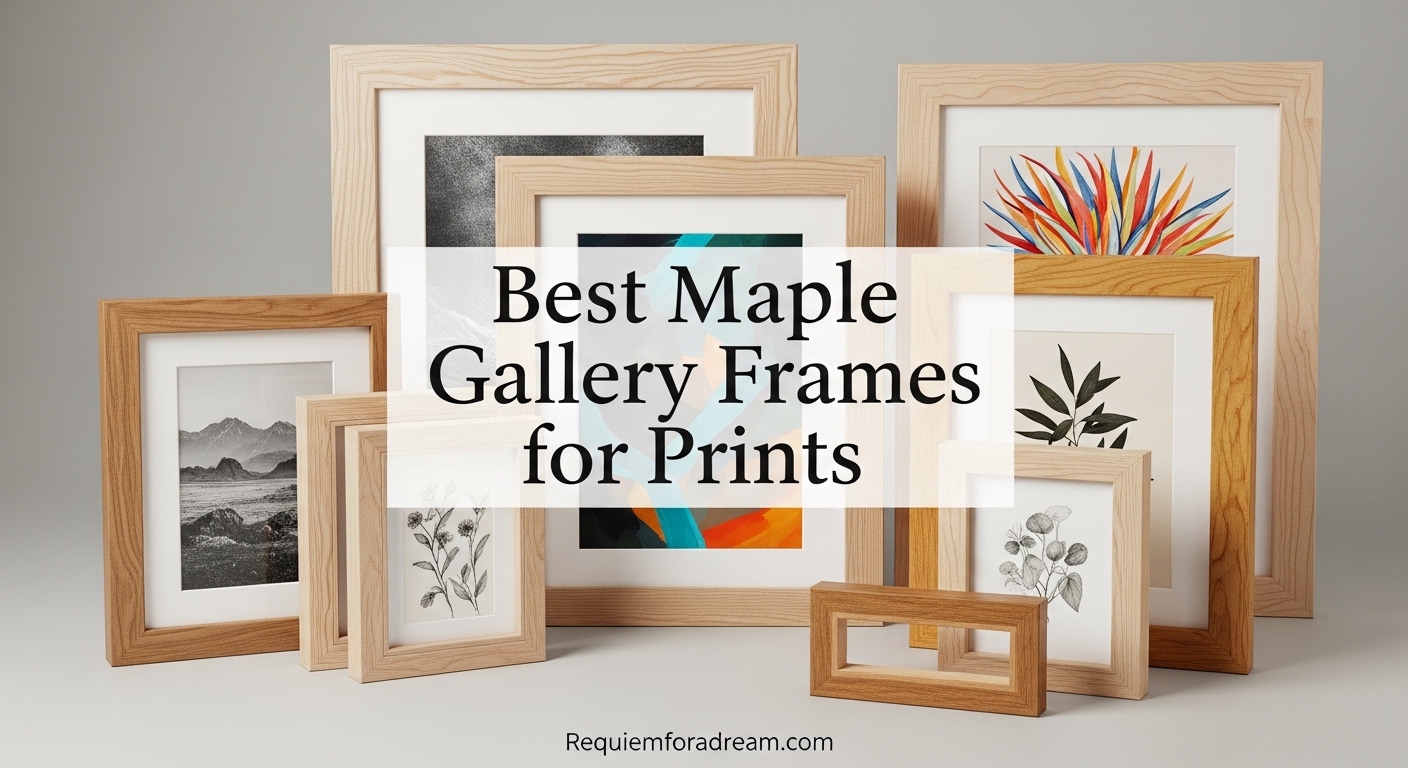 Best Maple Gallery Frames for Prints