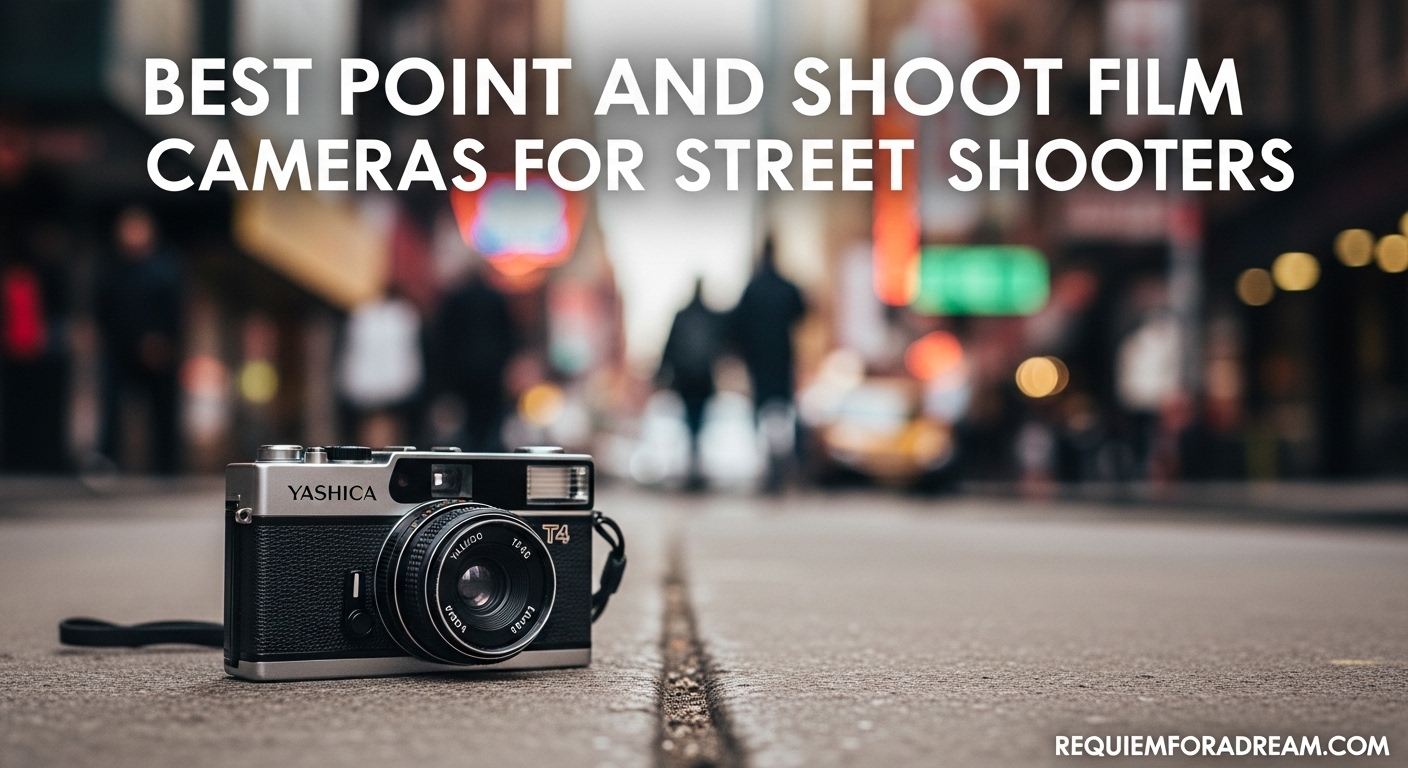 Best Point and Shoot Film Cameras for Street Shooters