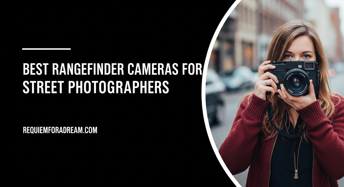 Best Rangefinder Cameras for Street Photographers