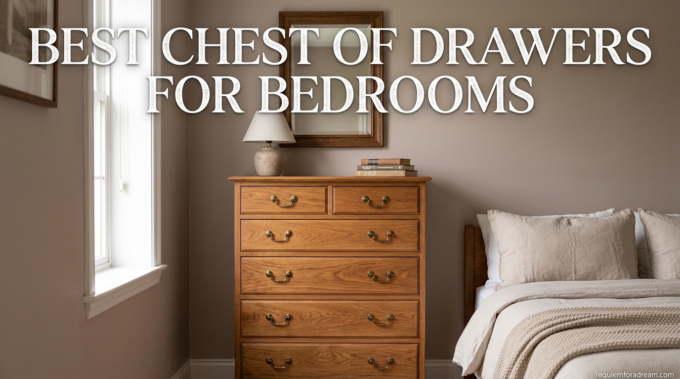 Best Chest of Drawers for Bedrooms