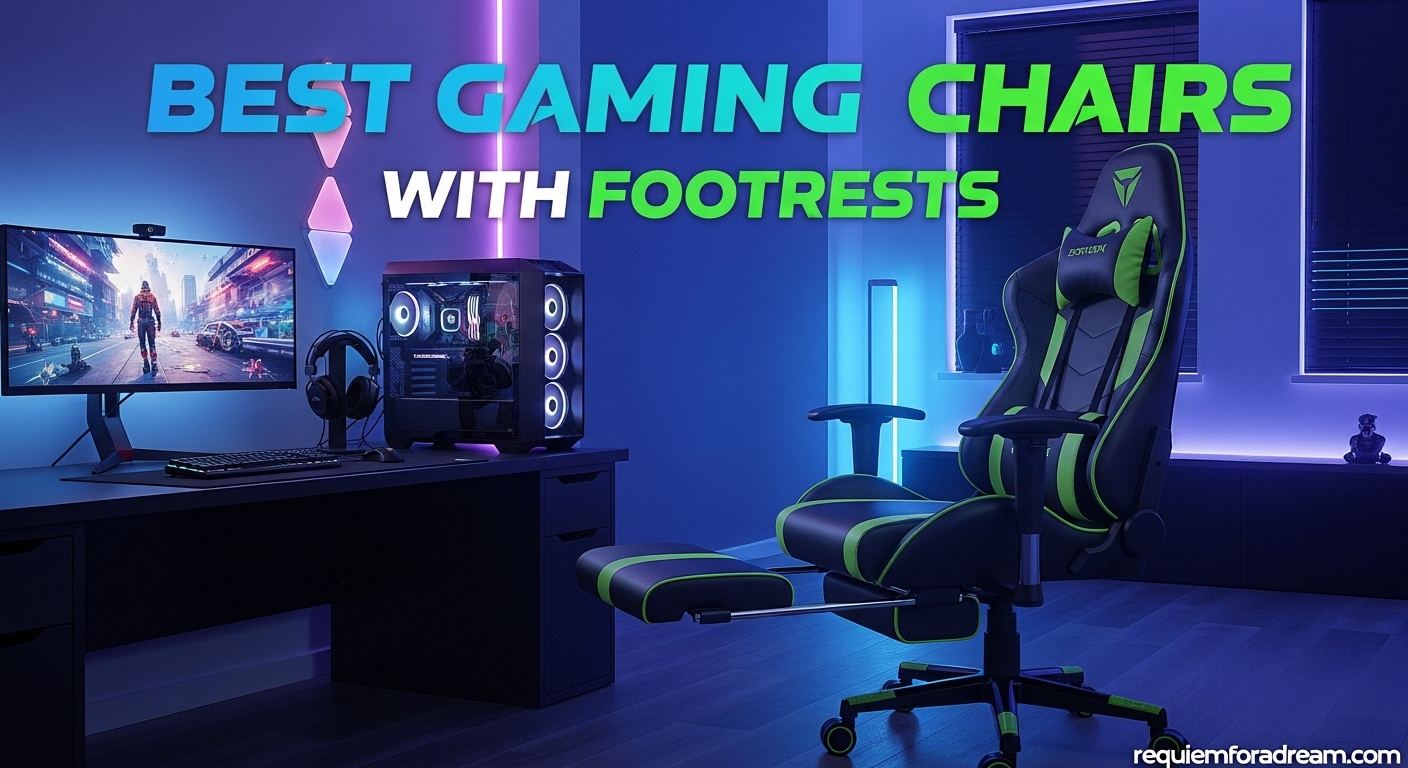 Best Gaming Chairs with Footrests