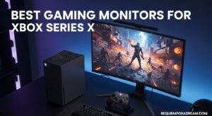 Best Gaming Monitors for Xbox Series X