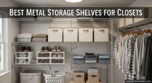 Best Metal Storage Shelves for Closets