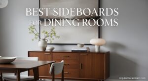 Best Sideboards for Dining Rooms
