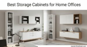 Best Storage Cabinets for Home Offices