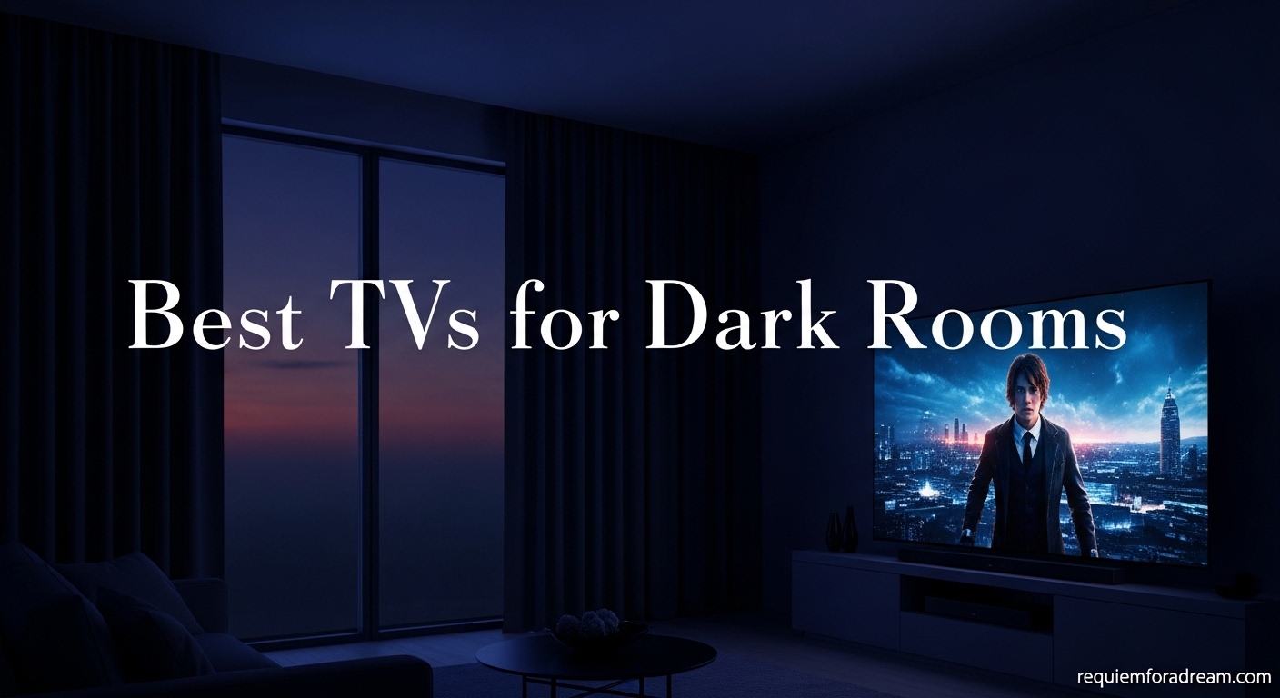 Best TVs for Dark Rooms