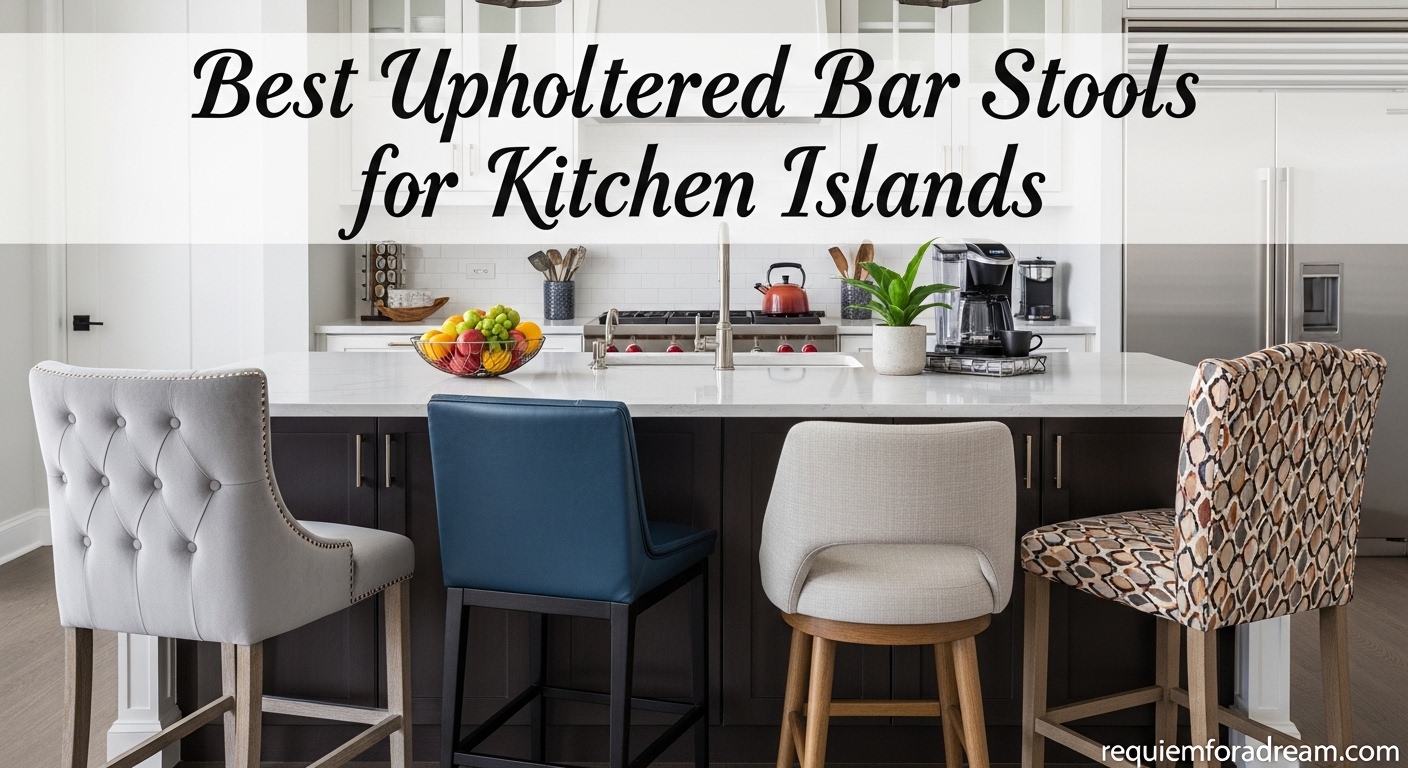 Best Upholstered Bar Stools for Kitchen Islands