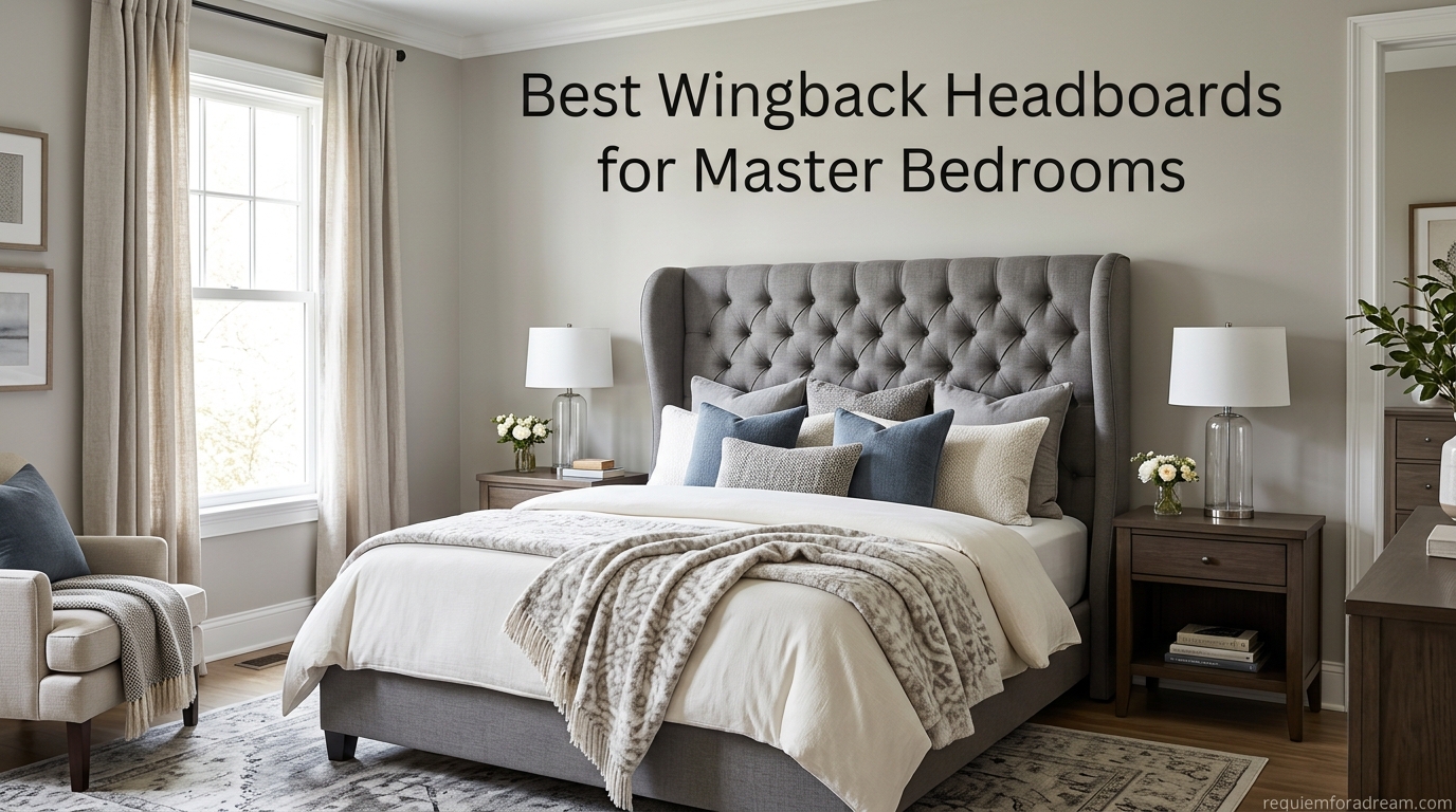 Best Wingback Headboards for Master Bedrooms