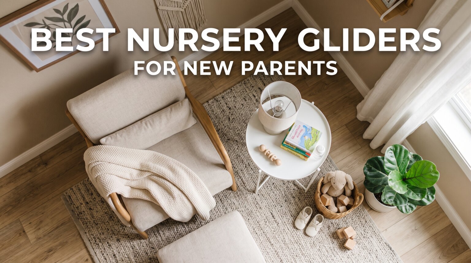 best nursery gliders for new parents