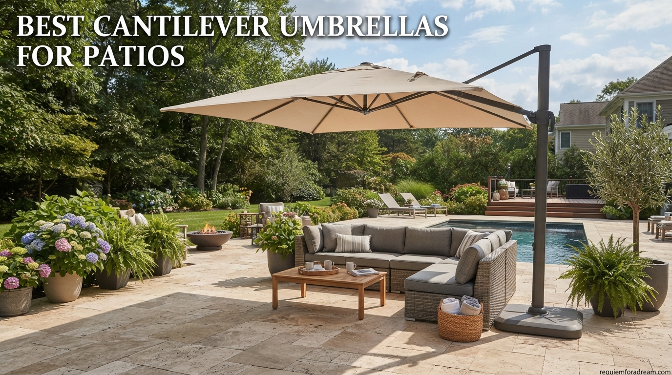 Best Cantilever Umbrellas for Patios