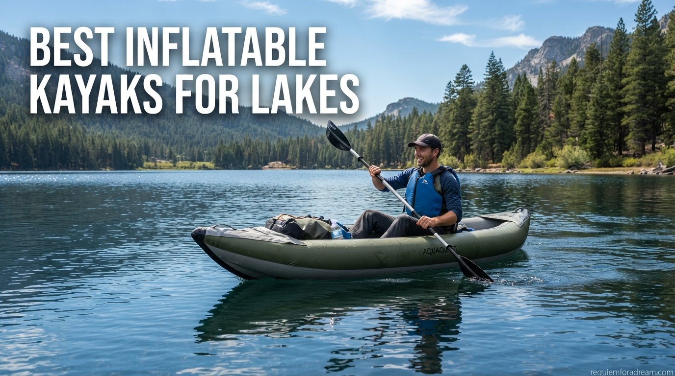 best inflatable kayaks for lakes