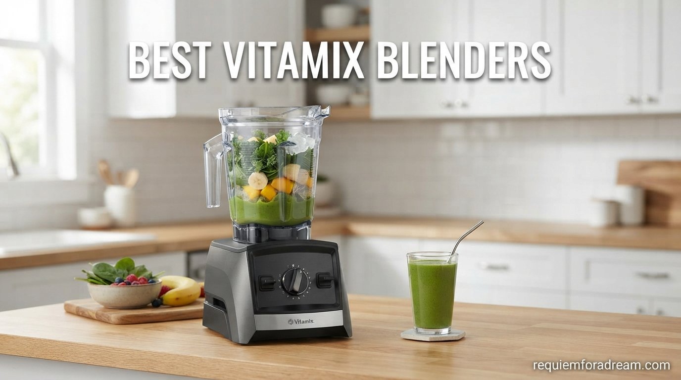 best vitamix blenders