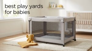 best play yards for babies