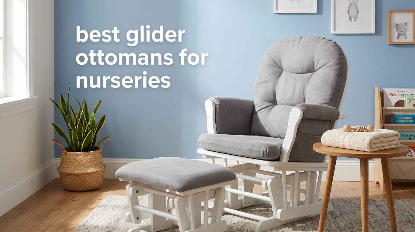 best glider ottomans for nurseries