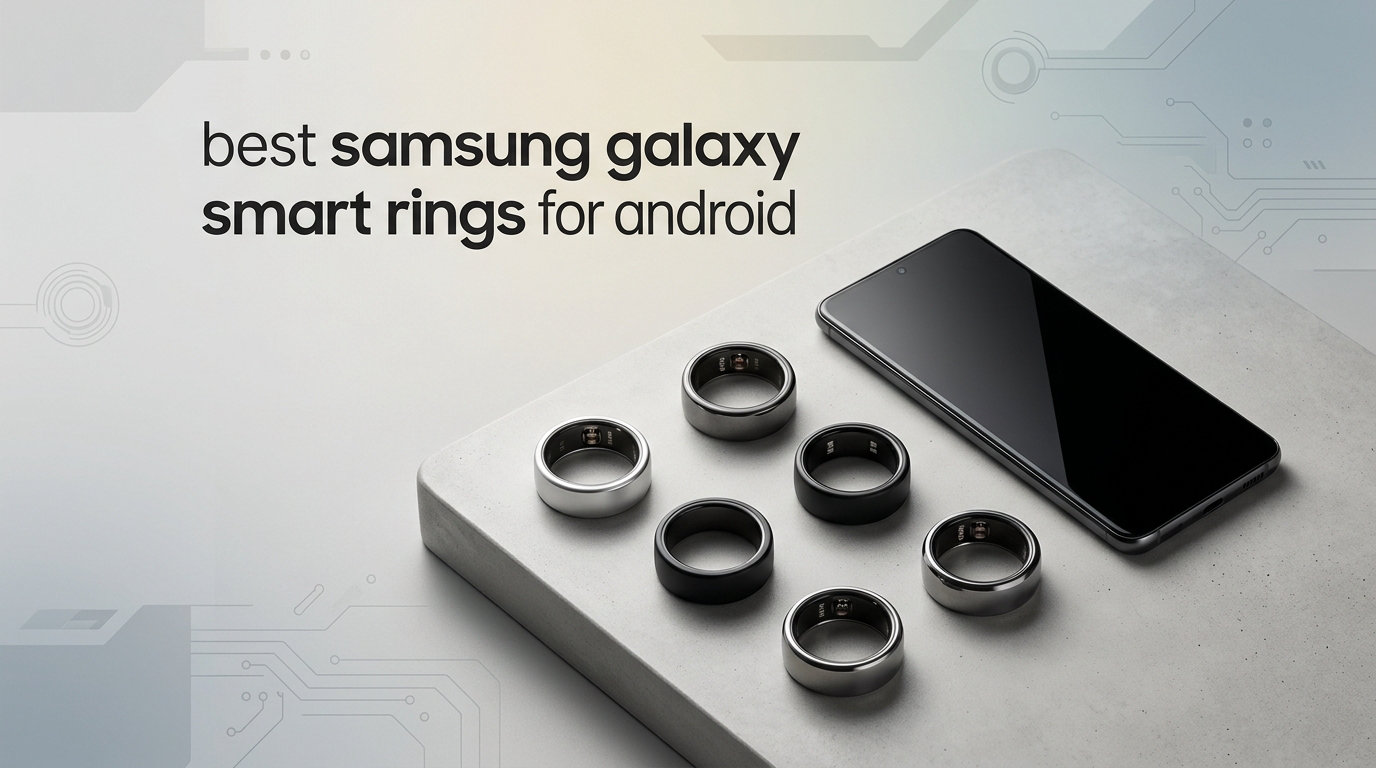 best samsung galaxy smart rings for android