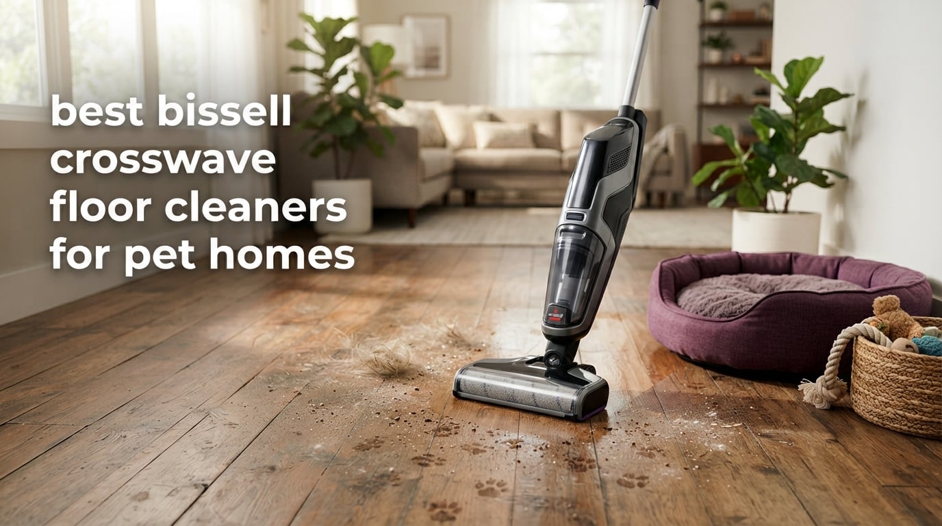 best bissell crosswave floor cleaners for pet homes