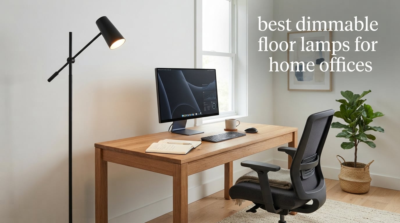 best dimmable floor lamps for home offices