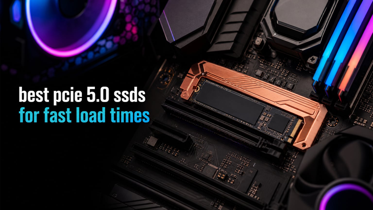 best pcie 5.0 ssds for fast load times