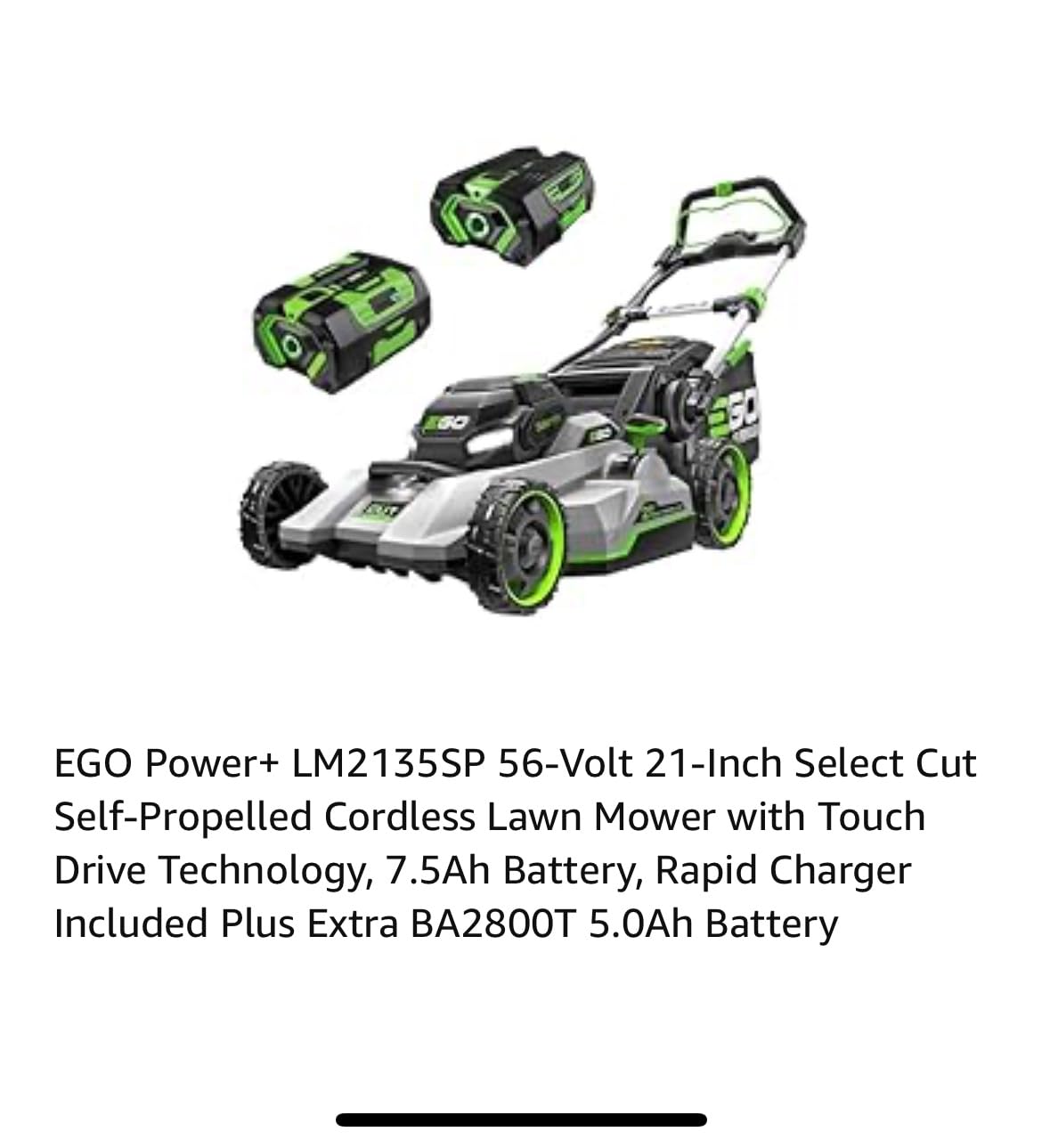 EGO POWER+ Cordless Electric Lawn Mower, Self-Propelled, 56V 7.5Ah Battery and Rapid Charger (LM2135SP) Plus Extra 5.0Ah Battery (BA2800T) customer photo 2