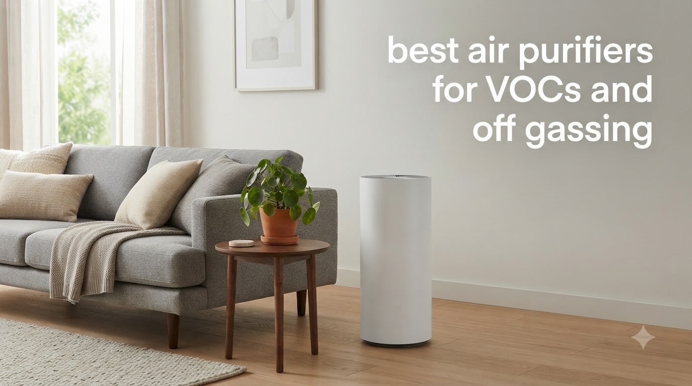 best air purifiers for VOCs and off gassing