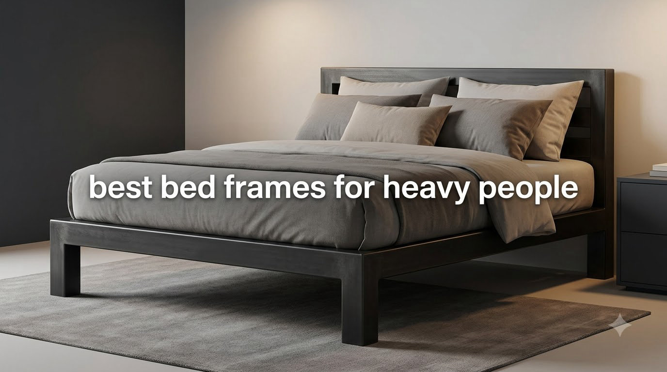 best bed frames for heavy people