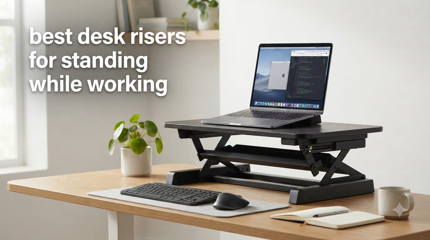 best desk risers for standing while working