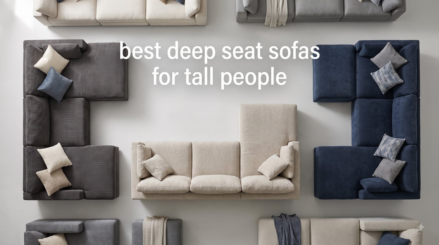 best deep seat sofas for tall people