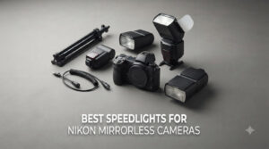 best speedlights for nikon mirrorless cameras