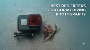 best red filters for gopro diving photography