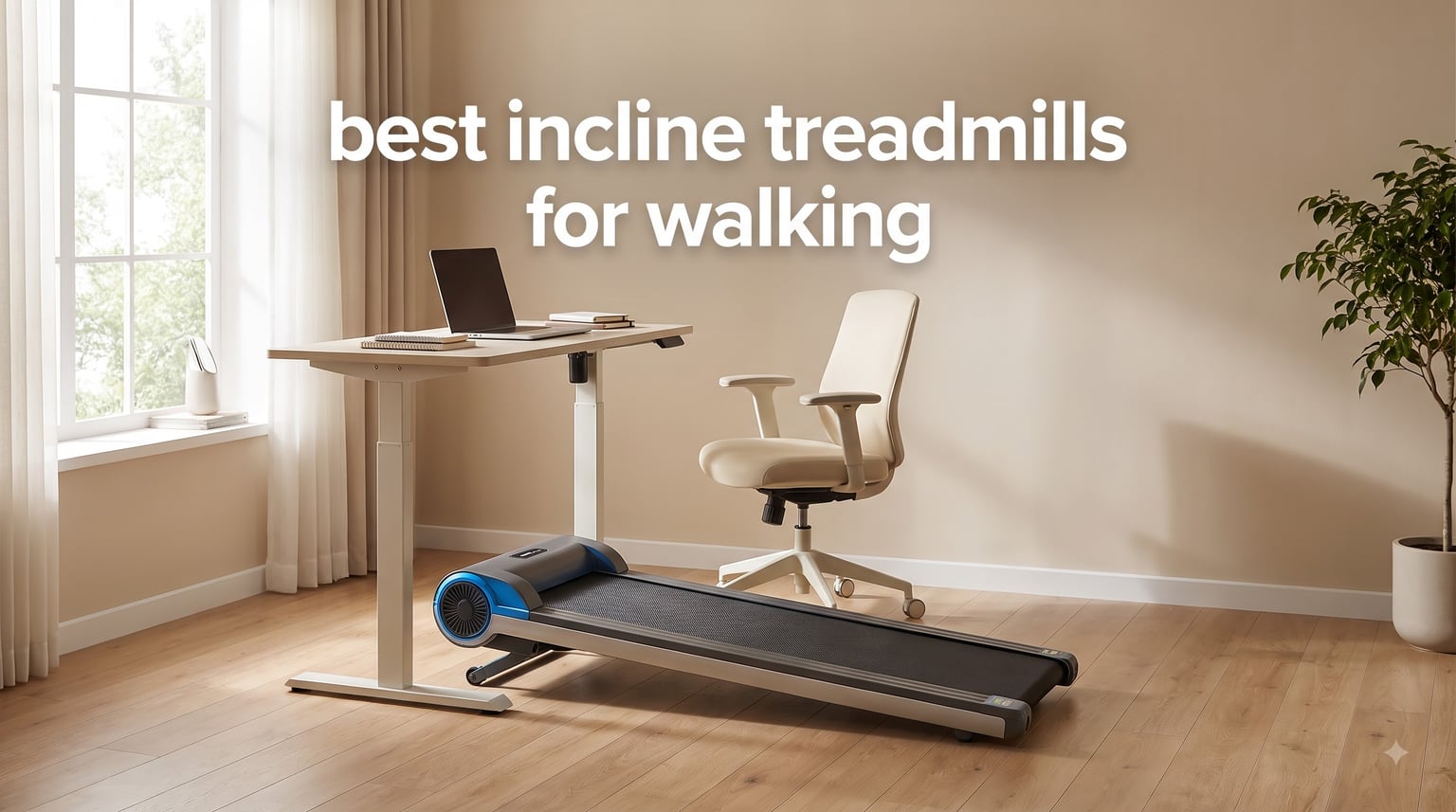 best incline treadmills for walking