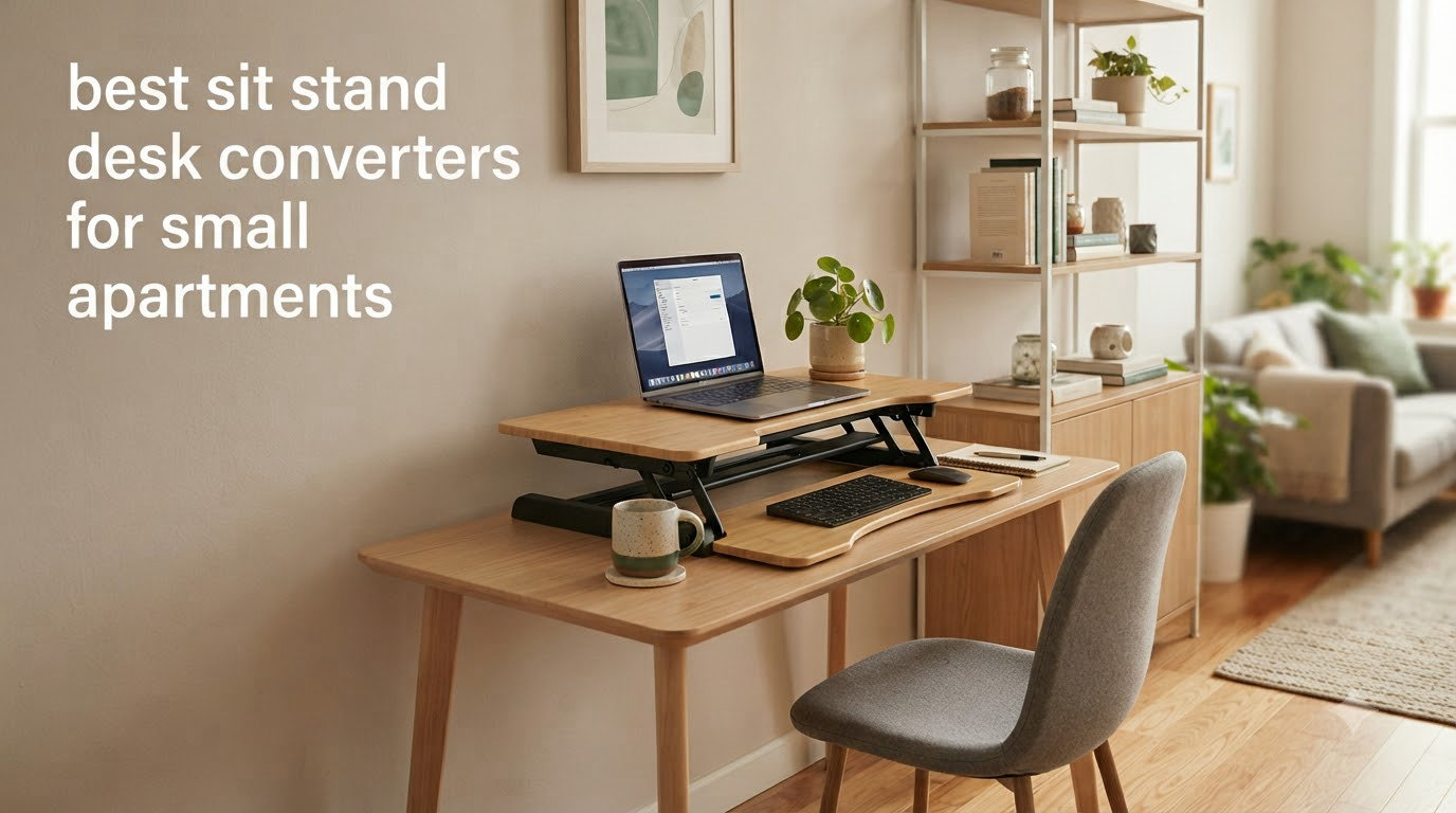 best sit stand desk converters for small apartments