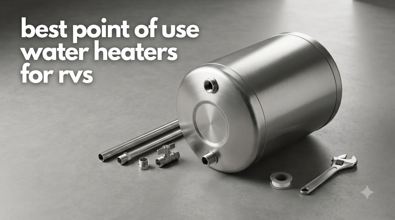 best point of use water heaters for rvs