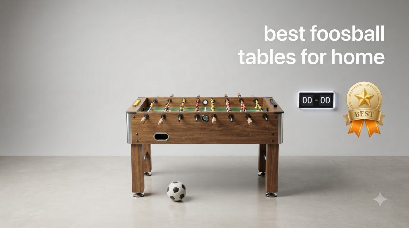 best foosball tables for home