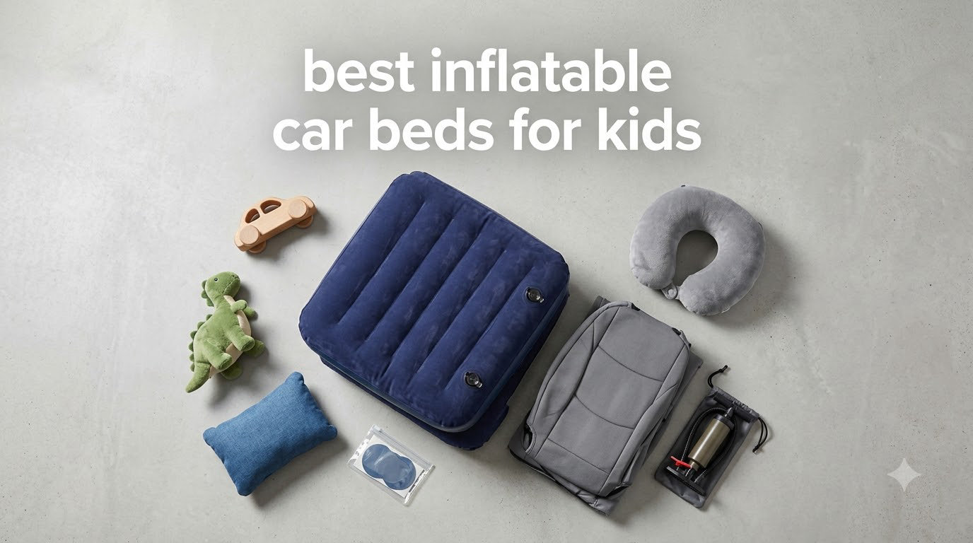 best inflatable car beds for kids