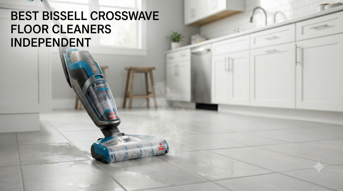 best bissell crosswave floor cleaners independent