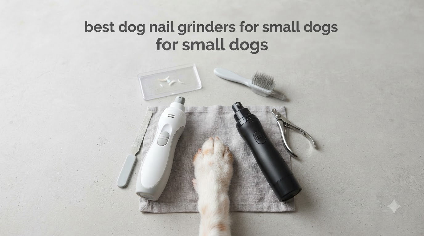 best dog nail grinders for small dogs