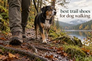best trail shoes for dog walking